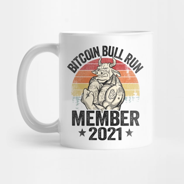 Bitcoin Bull Run Member 2021 Vintage BTC Gift Cryptocurrency by Kuehni
